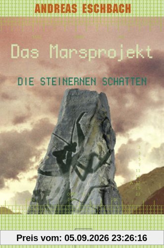 Das Marsprojekt 04. Die steinernen Schatten