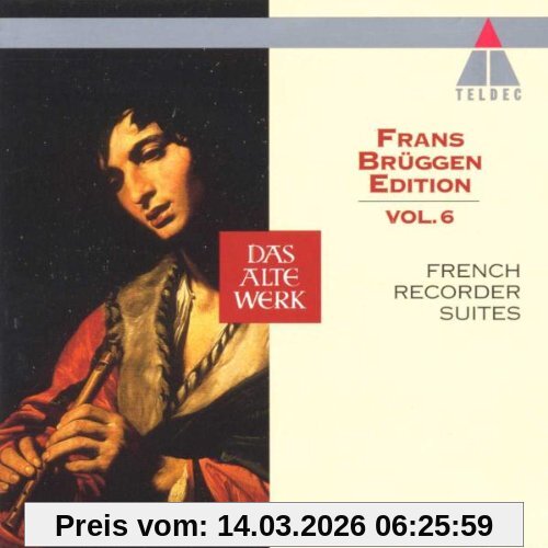 Brüggen Edition 06 Frans Brüggen Edition Vol. 6 (Französische Blockflötensuiten)