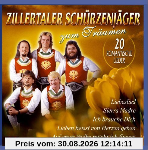 Zillertaler Schürzenjäger Zum Träumen