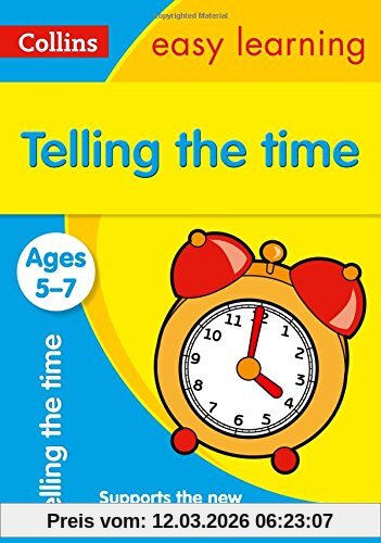 Telling The Time Ages 5-7, New Edition (Collins Easy Learning)