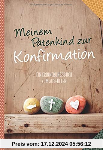 Meinem Patenkind zur Konfirmation: Ein Erinnerungsbuch zum Ausfüllen (Erinnerungsalbum)