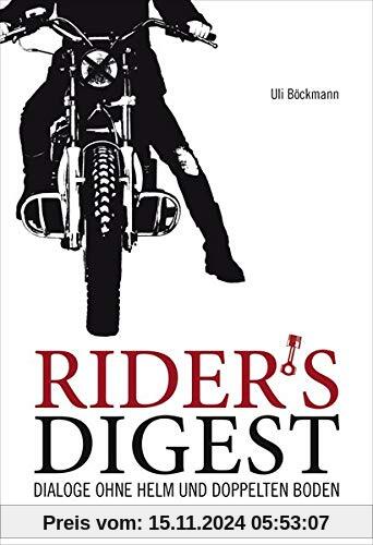 Rider's Digest: Dialoge ohne Helm und doppelten Boden