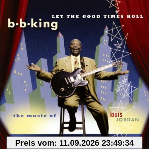 B.B. King Let The Good Times Roll