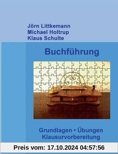 Buchführung: Grundlagen, Übungen, Klausurvorbereitung  (Externes Rechnungswesen, Band 1)