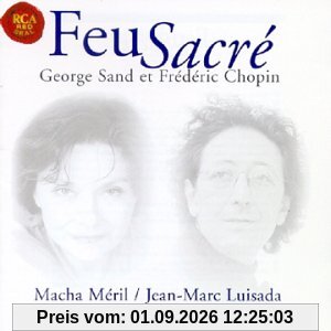Chopin / Sand: Feu Sacre