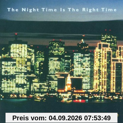 The Night Time Is the Right Time