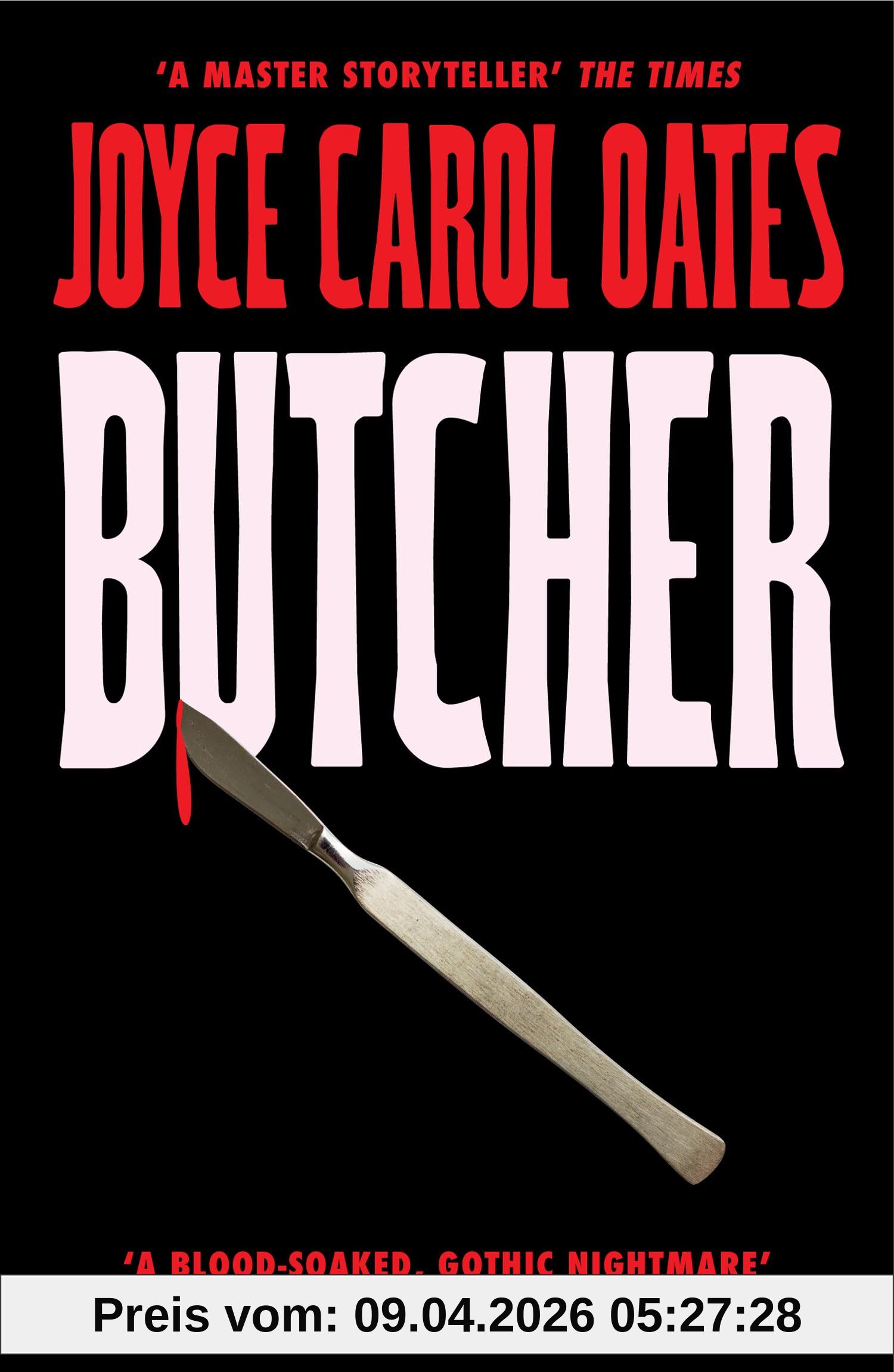 Butcher: The vivid new thriller from the multi-award winning Joyce Carol Oates - ‘A master storyteller’, The Times