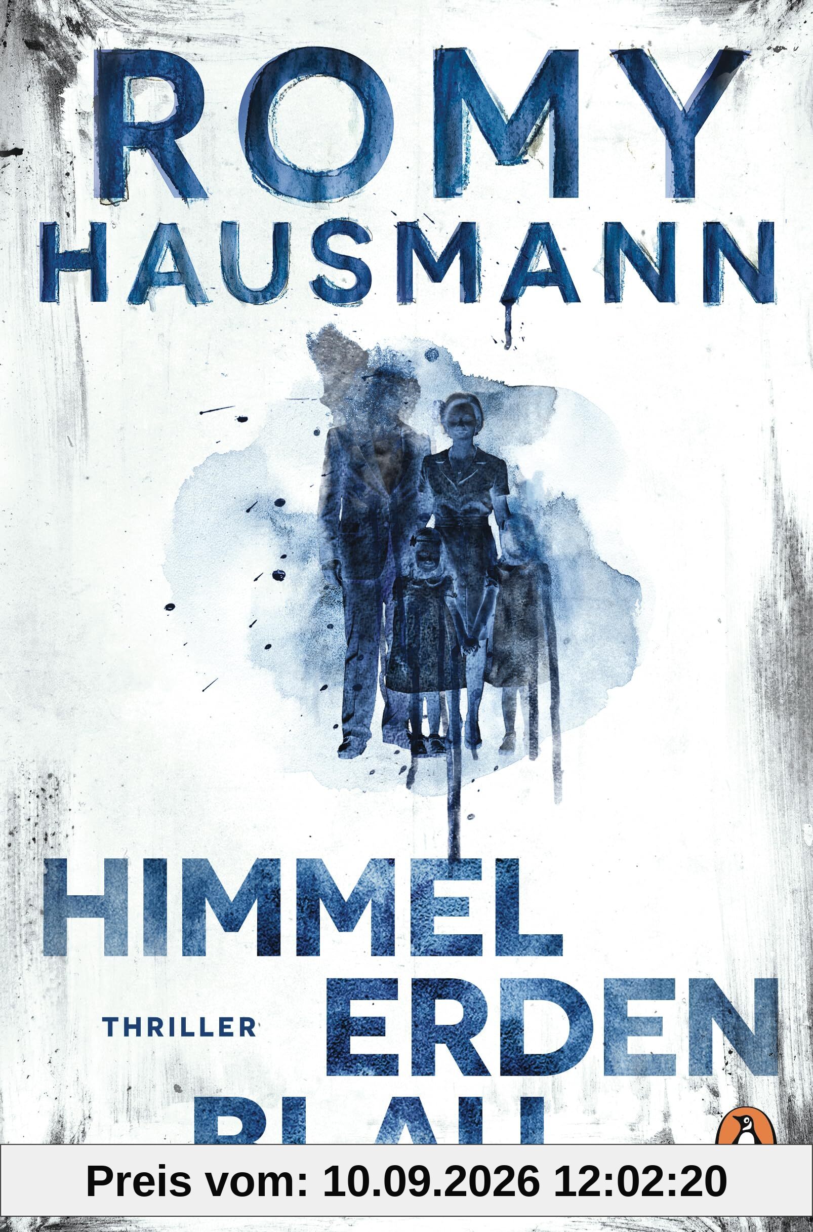Himmelerdenblau: Thriller. Der neue geniale Thriller von der Autorin des internationalen Bestsellers Liebes Kind