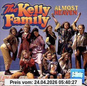 The Kelly Family Almost Heaven