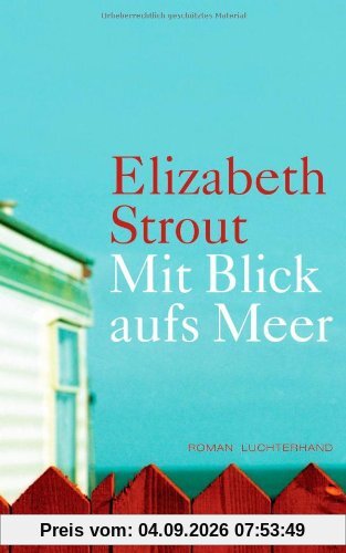 Mit Blick aufs Meer: Roman