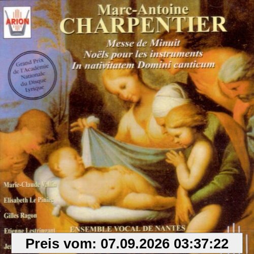 M.-A. Charpentier - Messe de Minuit ~ Noël pour les instruments ~ In nativitatem Domini canticum / Ensemble Vocal de Nantes, Colléaux