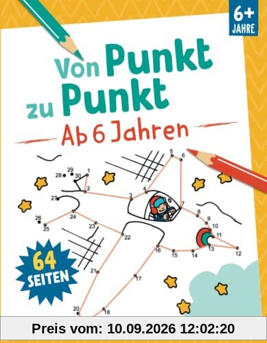 Von Punkt zu Punkt - Ab 6 Jahren: 64 Seiten. Für Kinder ab 6 Jahren (Motiv Flugzeug) (Mal- und Rätselspaß)