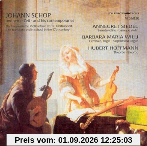 Johann Schop und seine Zeit (Die hanseatische Violinschule im 17. Jahrhundert)