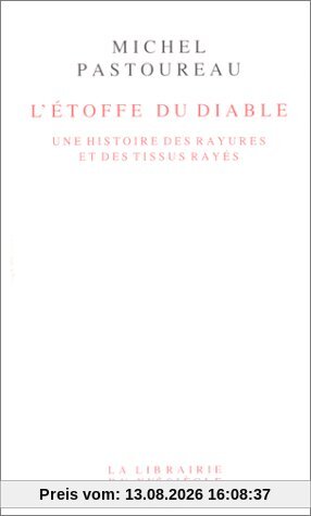 L'étoffe du diable : une histoire des rayures et des tissus rayés