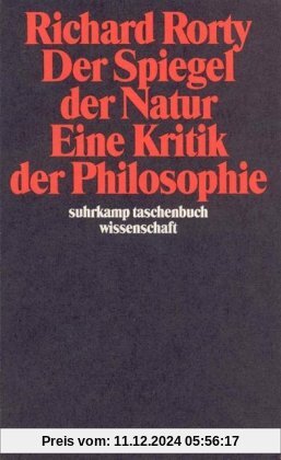 Der Spiegel der Natur: Eine Kritik der Philosophie (suhrkamp taschenbuch wissenschaft)