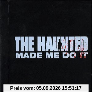 Ausverk.the Haunted Made Me