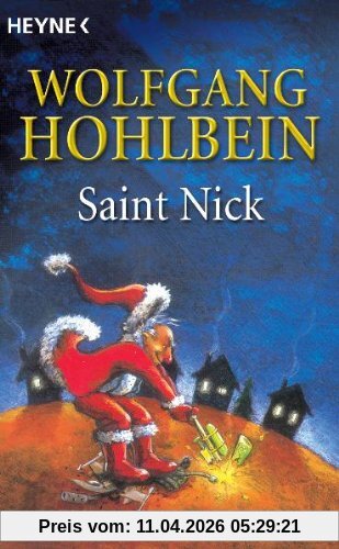 Saint Nick: Roman: Der Tag, an dem der Weihnachtsmann durchdrehte