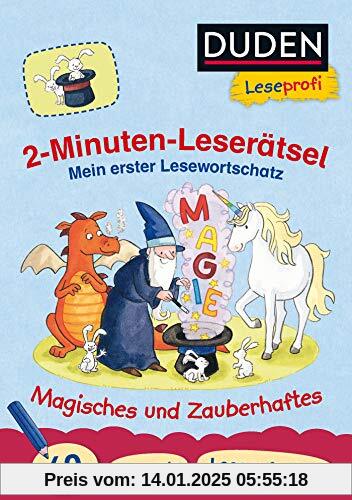 Duden Leseprofi – 2-Minuten-Leserätsel: Mein erster Lesewortschatz. Magisches und Zauberhaftes.: 40 allererste Leseaufga