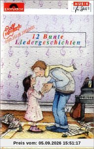 12 Bunte Liedergeschichten [Musikkassette]