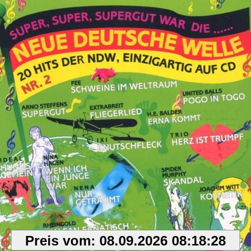 20 Hits der NDW: Super, Super, Supergut war die Neue Deutsche Welle No. 2
