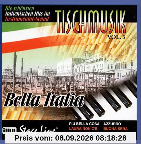 Tischmusik Vol. 3 - Bella Italia
