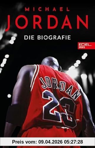 Michael Jordan. Die Biografie: Die Geschichte des größten Basketballspielers aller Zeiten