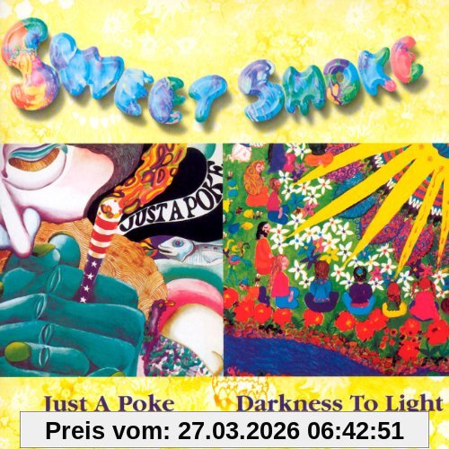 Sweet Smoke Just A Poke/Darkness To Light