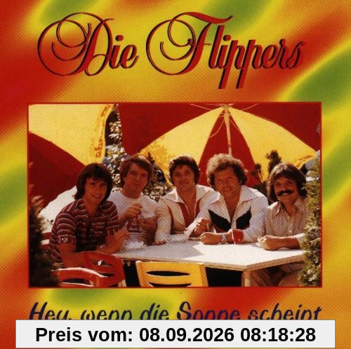 Die Flippers - Hey, wenn die Sonne scheint
