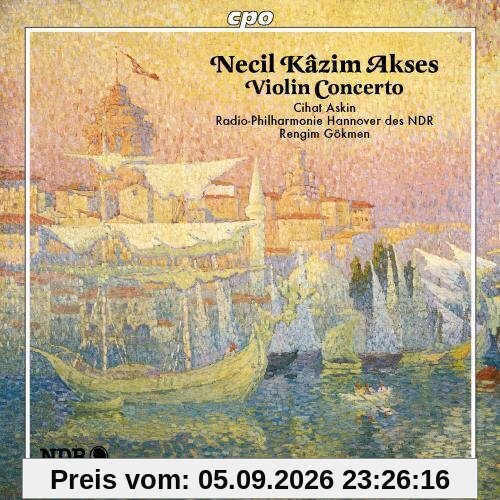 Necil Kazim Akses: Violin Concerto