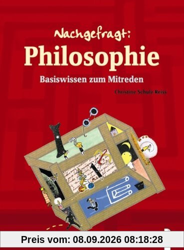 Philosophie: Basiswissen zum Mitreden