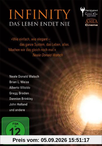 Infinity - Das Leben endet nie. Nahtoderfahrungen und Reinkarnation