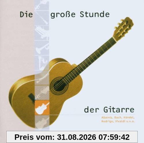 Die Grosse Stunde der Gitarre