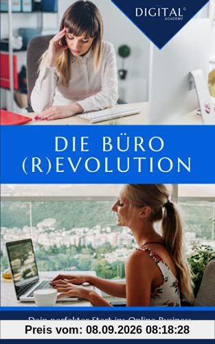Die Büro(R)evolution: Dein perfekter Start ins Online Business