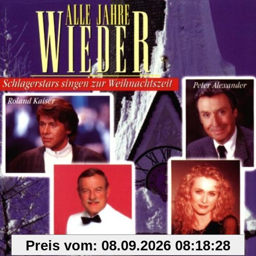 Alle Jahre Wieder - Schlagerstars singen zur Weihnachtszeit