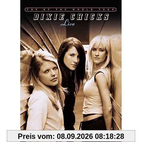 Dixie Chicks - Top Of The World (Live)