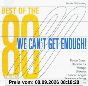 We Can't Get Enough - Best Of The Eighties