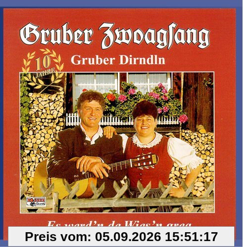 Es werd'n de Wies'n grea