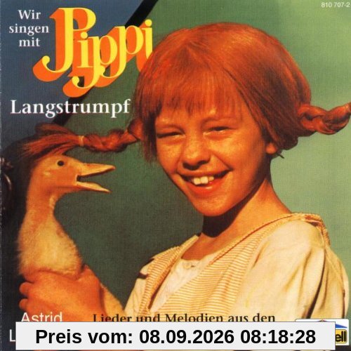 Wir singen mit Pippi Langstrumpf. Lieder und Melodien aus den Pippi Langstrumpf-Filmen