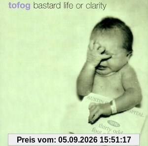 Bastard Life Or Clarity