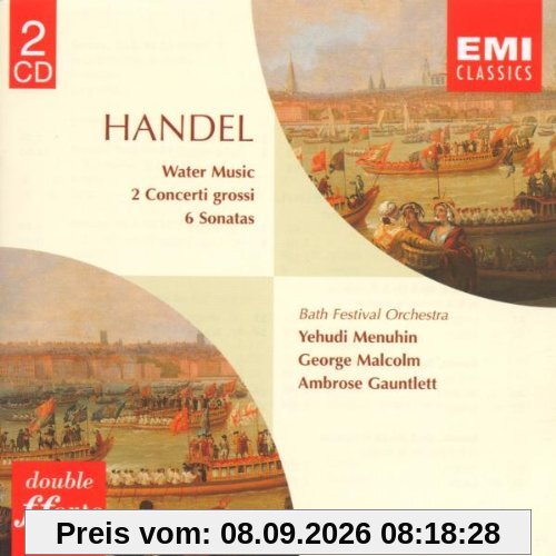 Concerti Grossi Op. 11 und 12 / Violinsonate / Wassermusik / Feuerwerksmusik