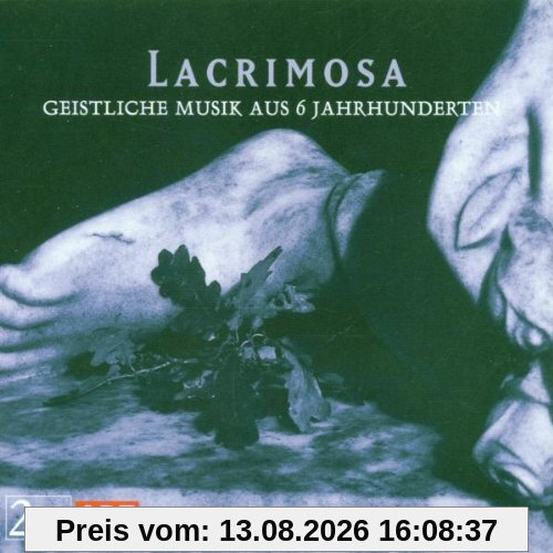 Lacrimosa (Geistliche Musik aus 6 Jahrhunderten)