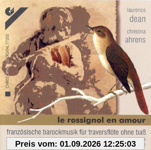 Le rossignol en amour (Französische Barockmusik für Traversflöte)