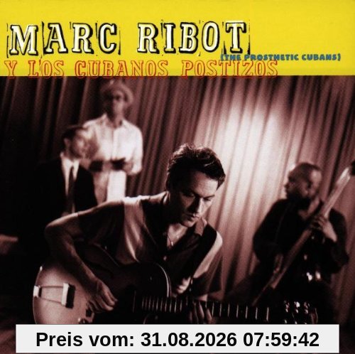 Marc Ribot Y Los Cubanos Postizos (The Prosthetic Cubans)