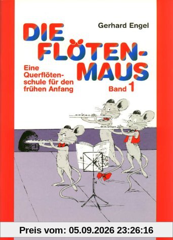 Die Flötenmaus.1: Eine Querflötenschule für den frühen Anfang