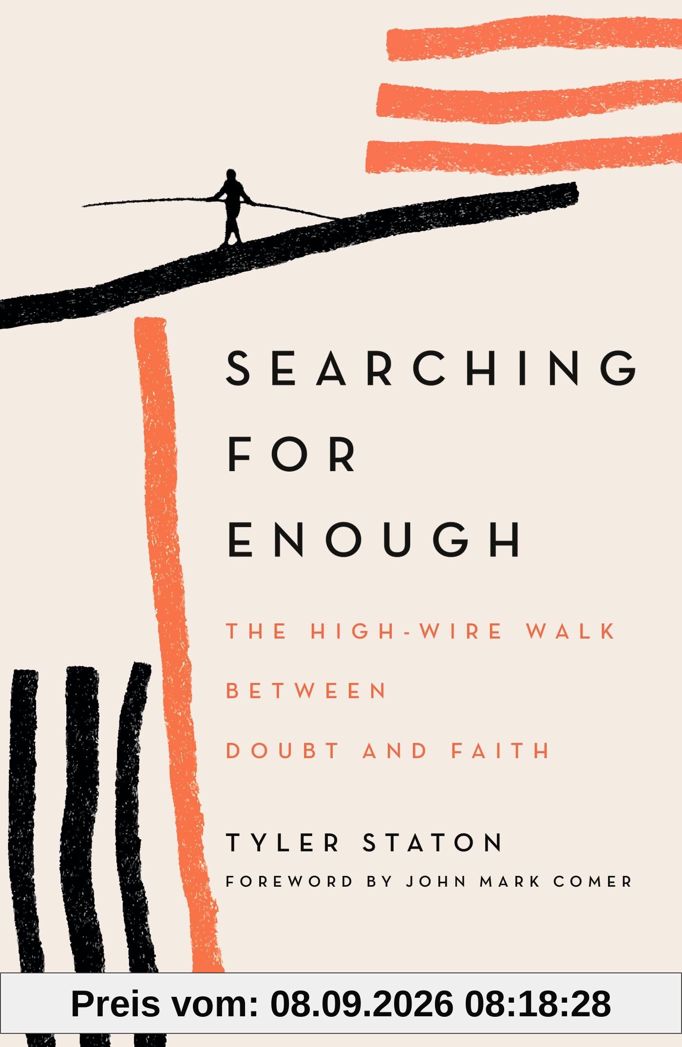 Searching for Enough: The High-Wire Walk Between Doubt and Faith