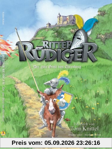 Ritter Rüdiger. Der gute Geist von Ehrenberg