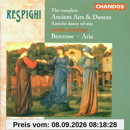 Respighi: Complete Ancient Airs und Dances, etc