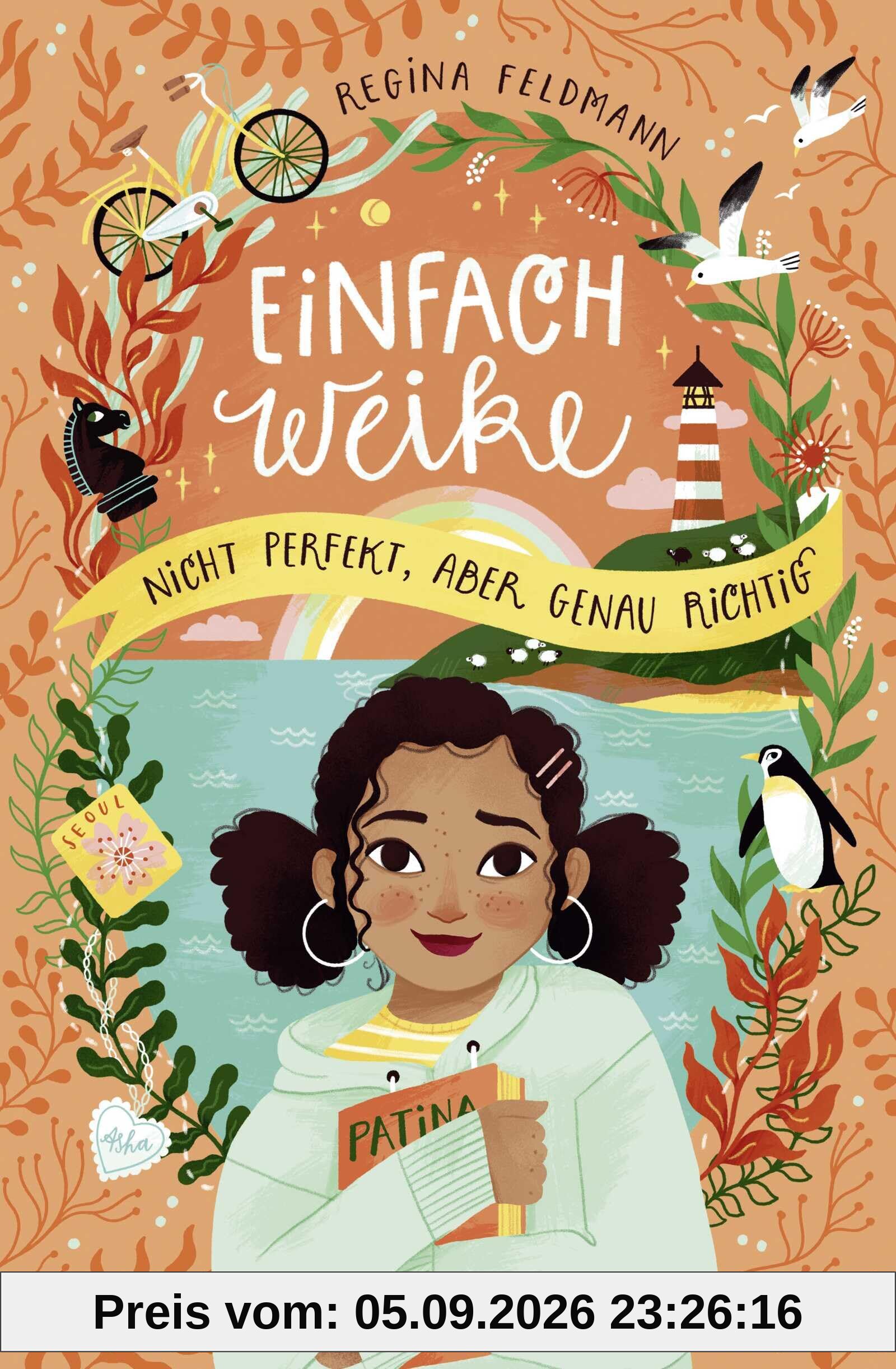 Einfach Weike - Nicht perfekt, aber genau richtig: Humorvoller Kinderroman ab 9 Jahren über die Schwierigkeiten neue Freunde zu finden und den Mut, über sich hinauszuwachsen
