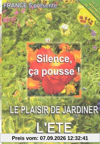 Silence Ca Pousse, le plaisir de jardiner : L'Eté