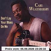 Don't Lay Your Blues on Me